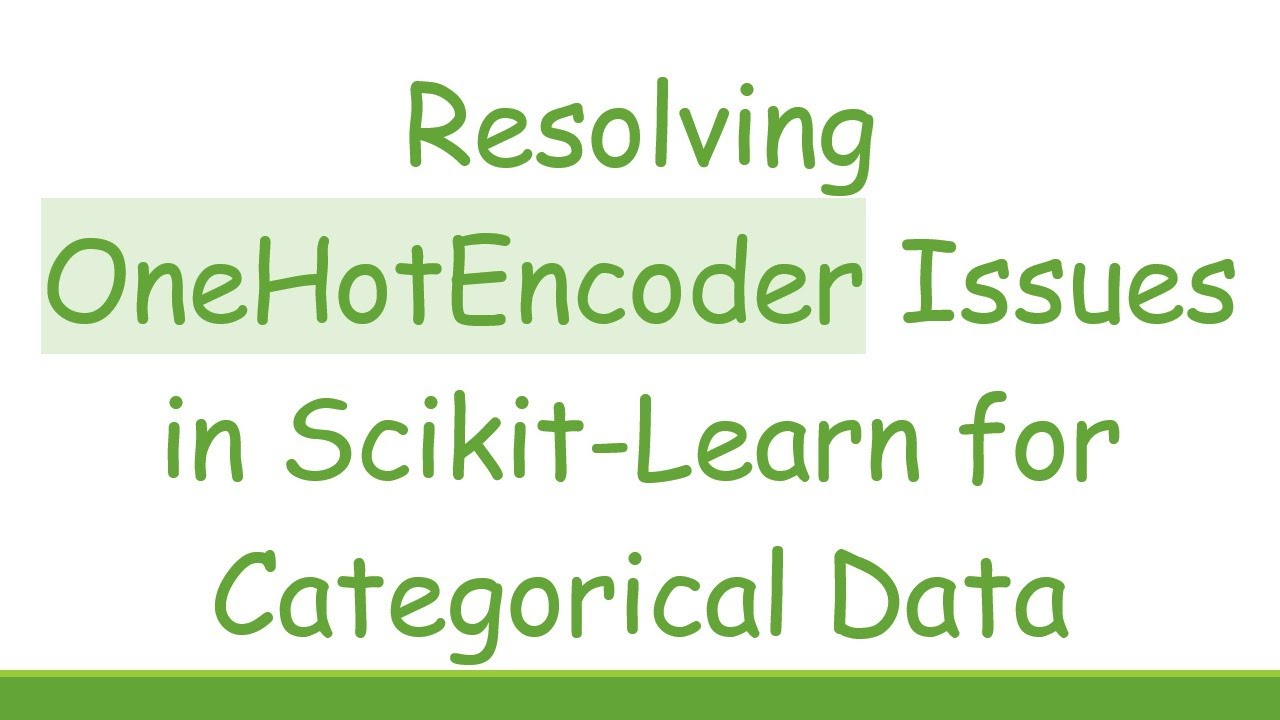 Mastering OneHotEncoder in Scikit-Learn: Fix Common Categorical Data Issues 🚀