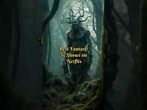 Best Fantasy Tv Shows on Netflix #fantasy #series #best #netflixseries