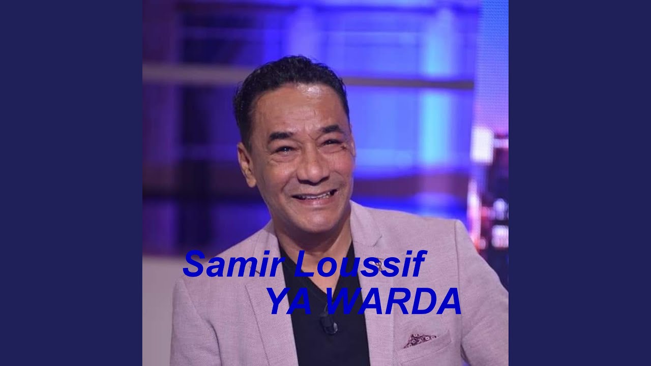 Ya Warda by Samir Loussif ๐ธ