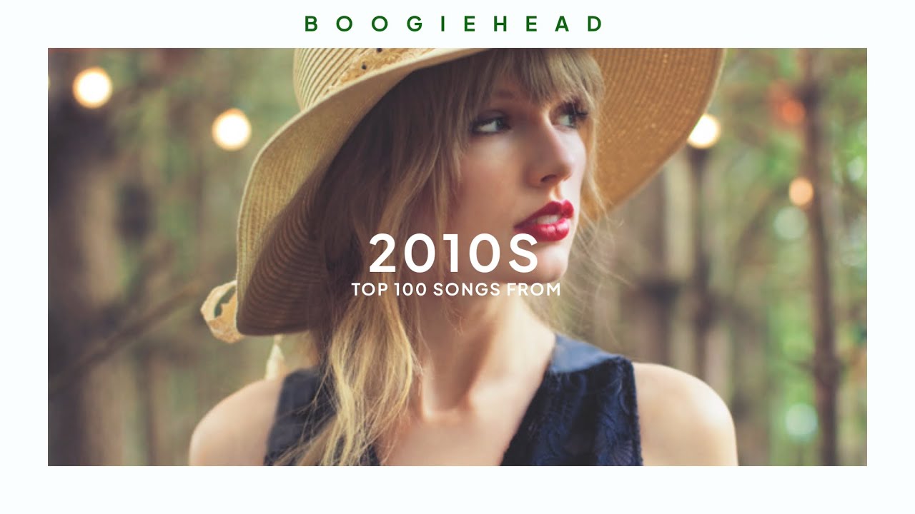 top 100 Top 100 Songs of the 2010s