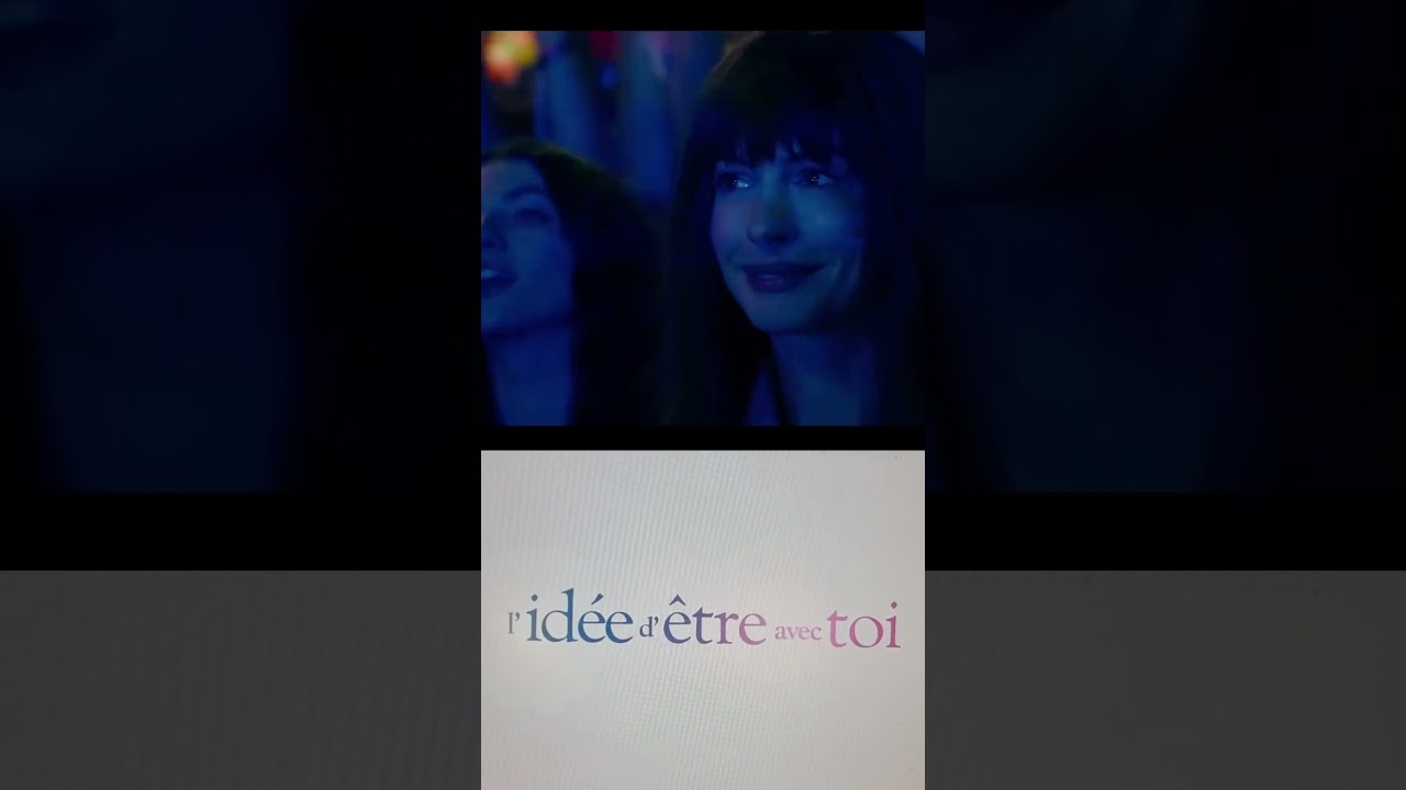 L'idée d'être avec toi - Bande-Annonce 🎬
