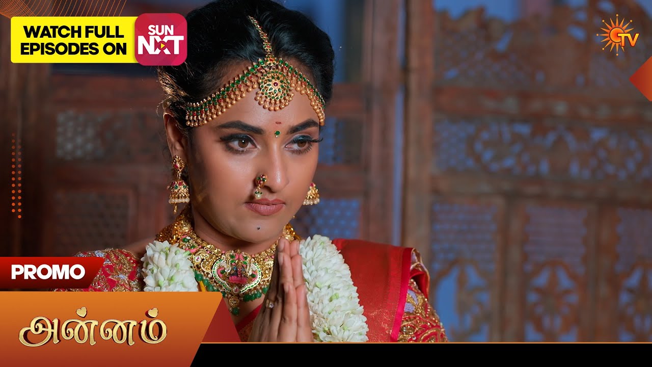 Annam Tamil Serial Promo | Sun TV | Apr 6, 2026