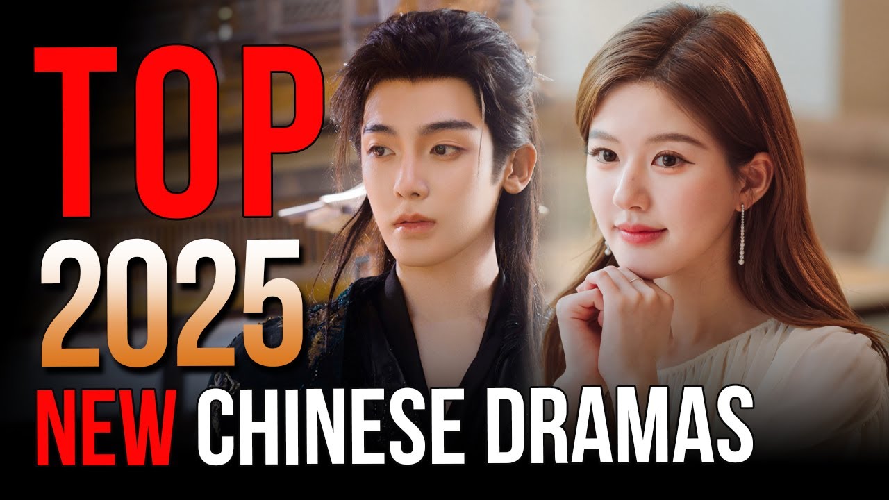 Top 10 Must-Watch Chinese Dramas of 2025 🎬 | Best New Releases of the Year
