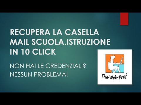 Recupera la casella scuola in 10 click 📧