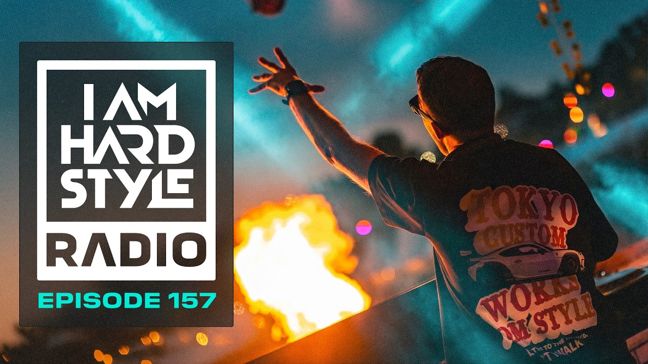 Episode 157 of I AM HARDSTYLE Radio 🎧