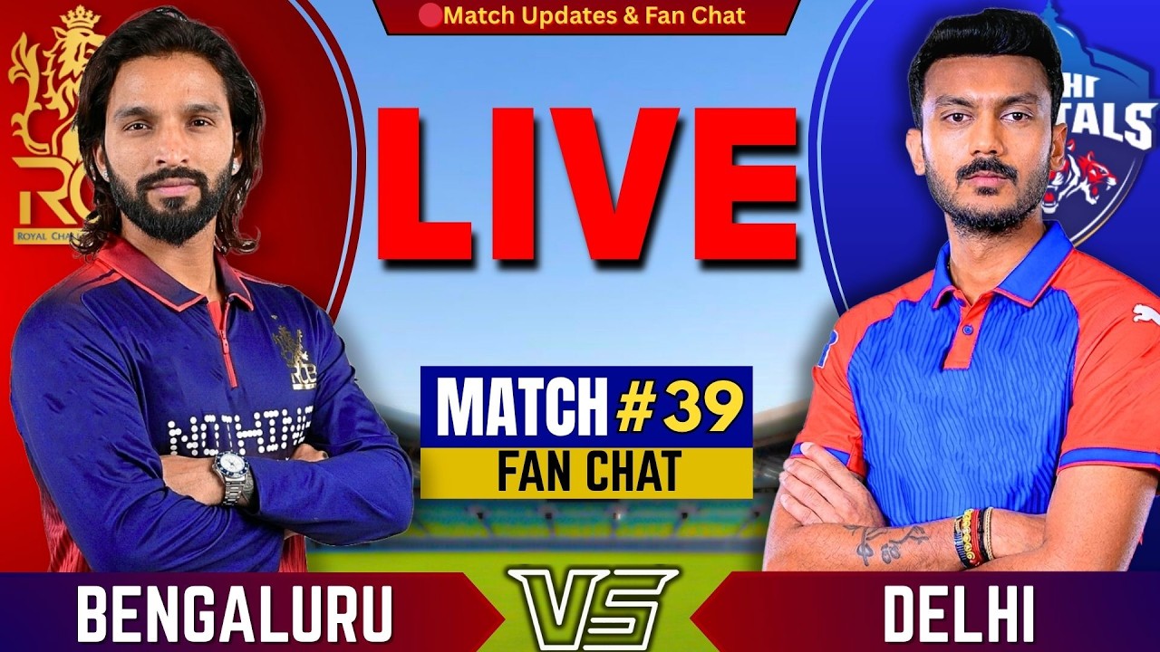 🔴IPL Live : Bengaluru vs Delhi, 39th T20 IPL 2026 | RCB vs DC Live | Live Cricket Match Today