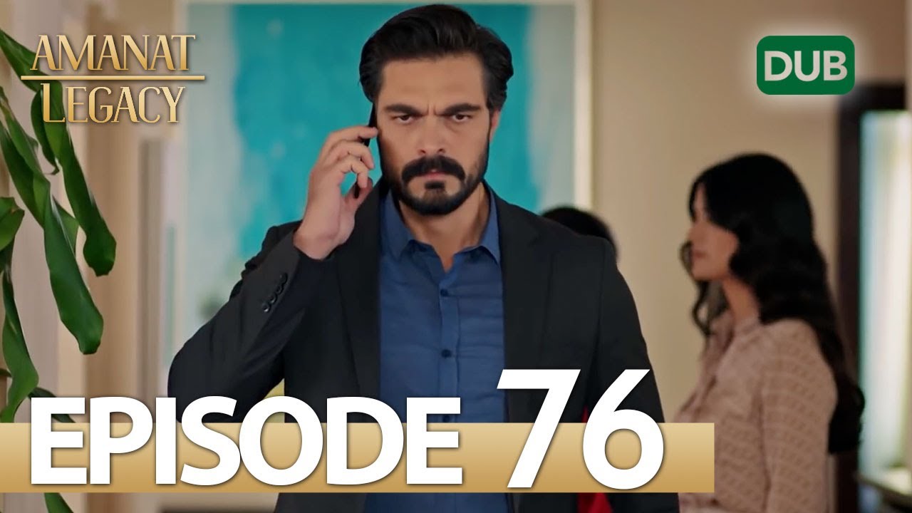 Amanat (Legacy) Ep 76 | Urdu Dubbed | Season 1 🇹🇷