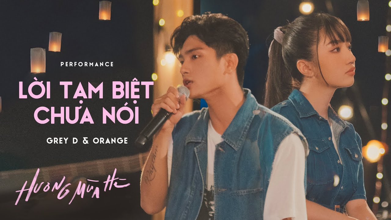 Lời Tạm Biệt Chưa Nói | GREY D & ORANGE, Kai Đinh 🎶