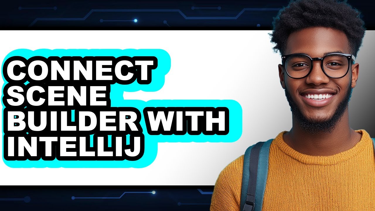 Connect Scene Builder with IntelliJ: Step-by-Step Guide