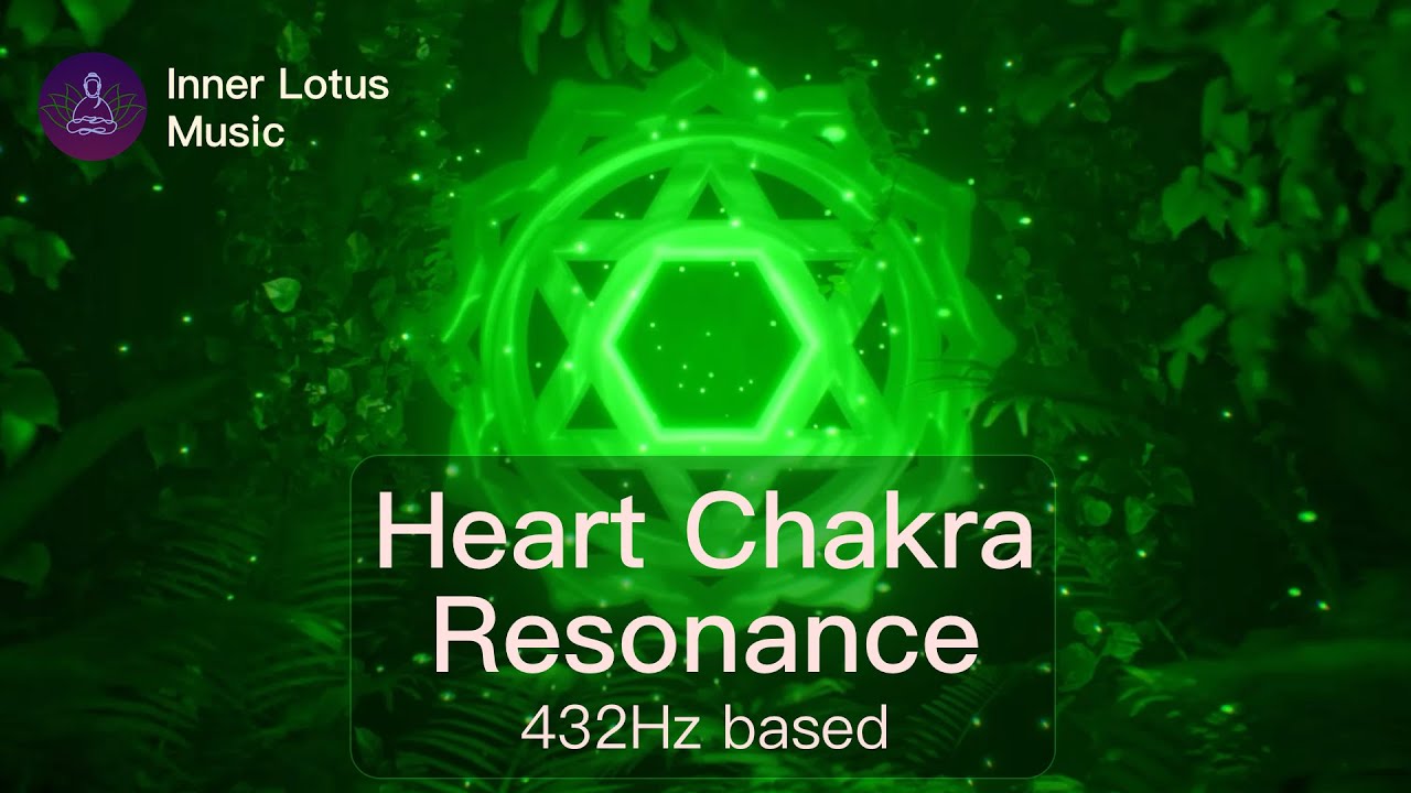 Heart Chakra Healing & Resonance | 432Hz Meditation 🎶