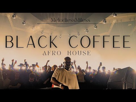 Black Coffee Vibey Deep House Mix | Afro House, EDM, Tech House Playlist