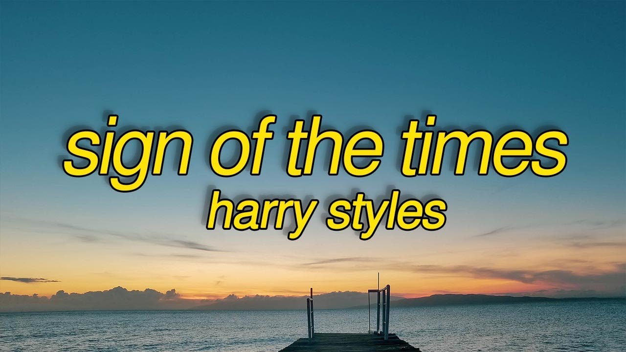 Harry Styles - Sign of the Times (Lyrics)