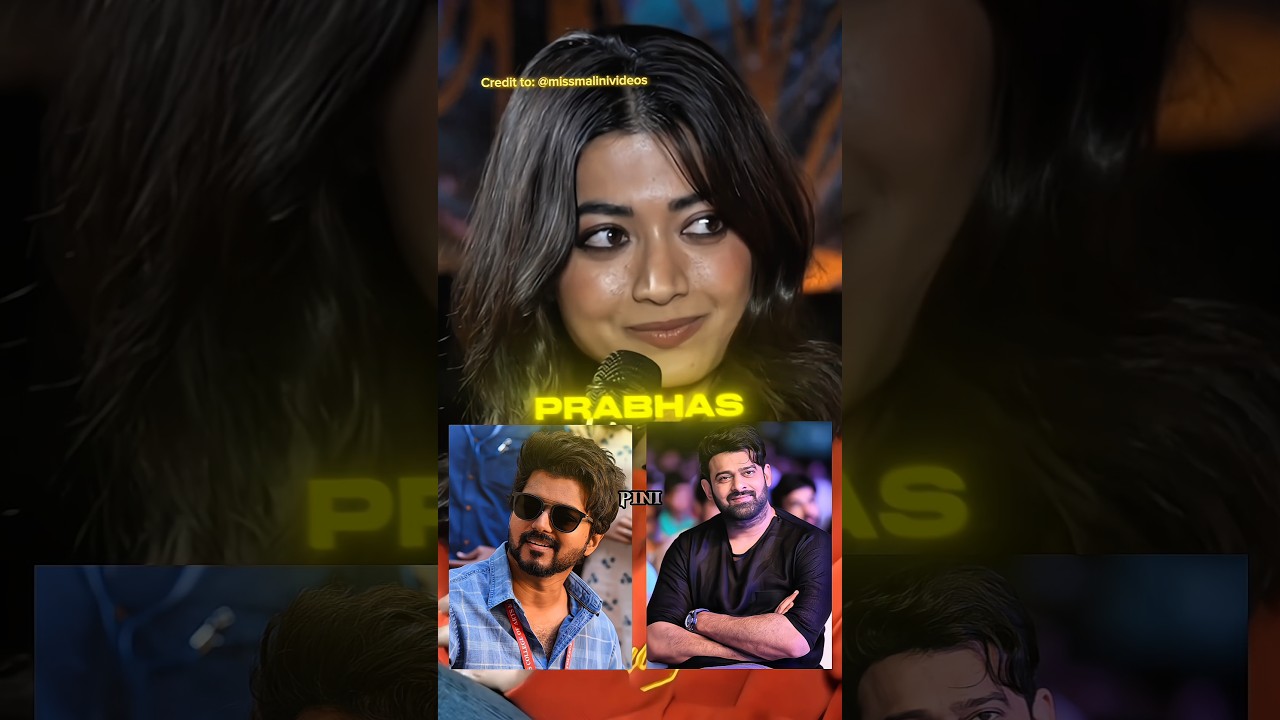 Rashmika on Prabhas & Vijay 😱