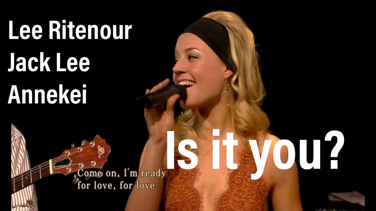 Is It You? - Lee Ritenour & Ensemble (2008) 🎸