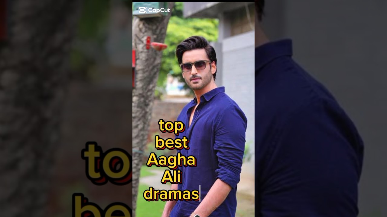 Top Agha Ali Dramas You Must Watch 🎬