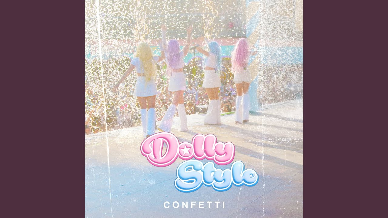 Dolly Style's Confetti - New Music Release ๐