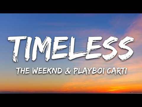 The Weeknd, Playboi Carti - Timeless (Lyrics)