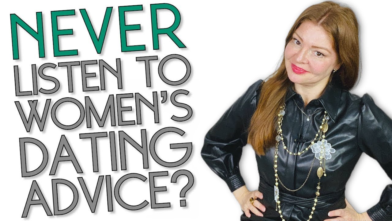 A Key Reason to Be Cautious About Women's Dating and Relationship Advice