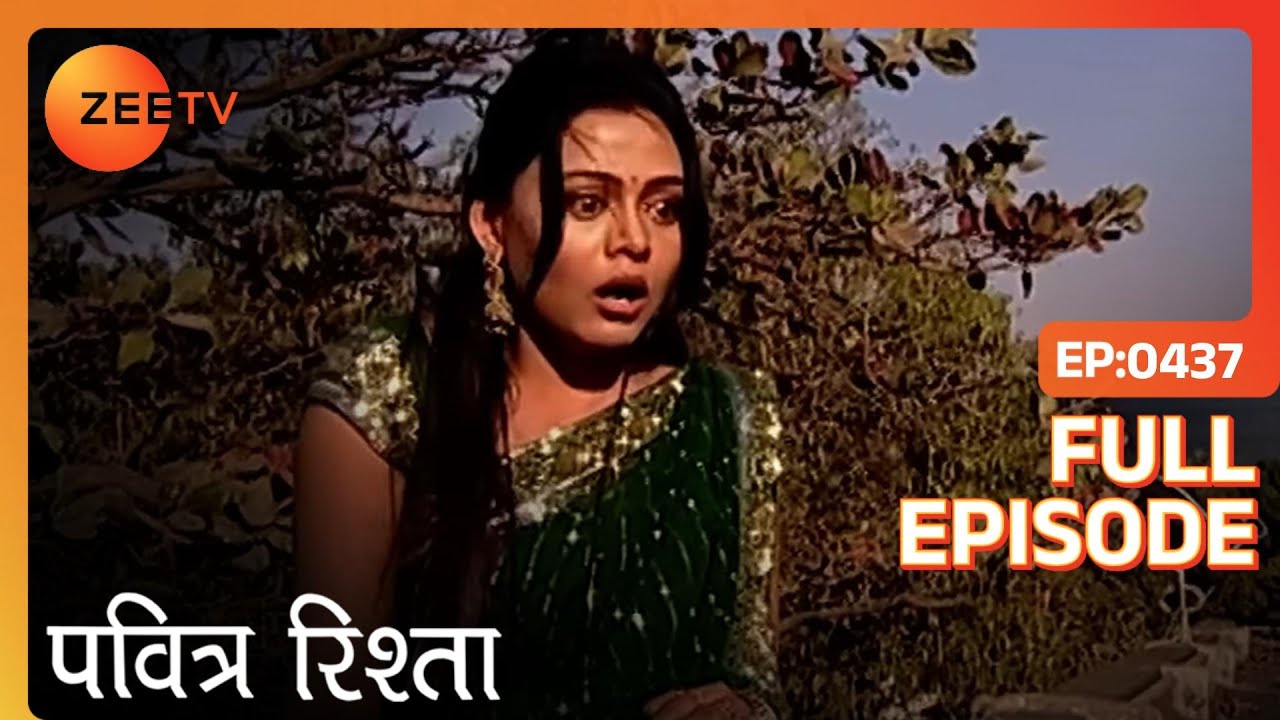 PAVITRA RISHTA - Full Ep - 437 - Archana, Manav, Savita, Sulochana, Arjun, Purvi - Zee TV