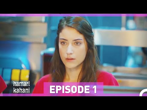 Hamari Kahani Episode 1 (Urdu Dubbed)