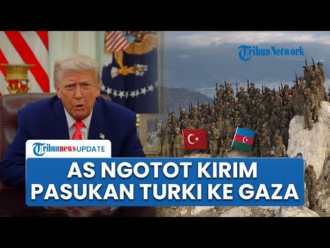 AS & Israel Bersitegang Hebat! Trump Ngotot Kirim Pasukan Elit Turki ke Jalur Gaza, Netanyahu Murka