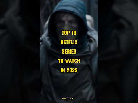 Top 10 netflix series to watch in 2025 #top10xplorer #top10netflix #netflixseries