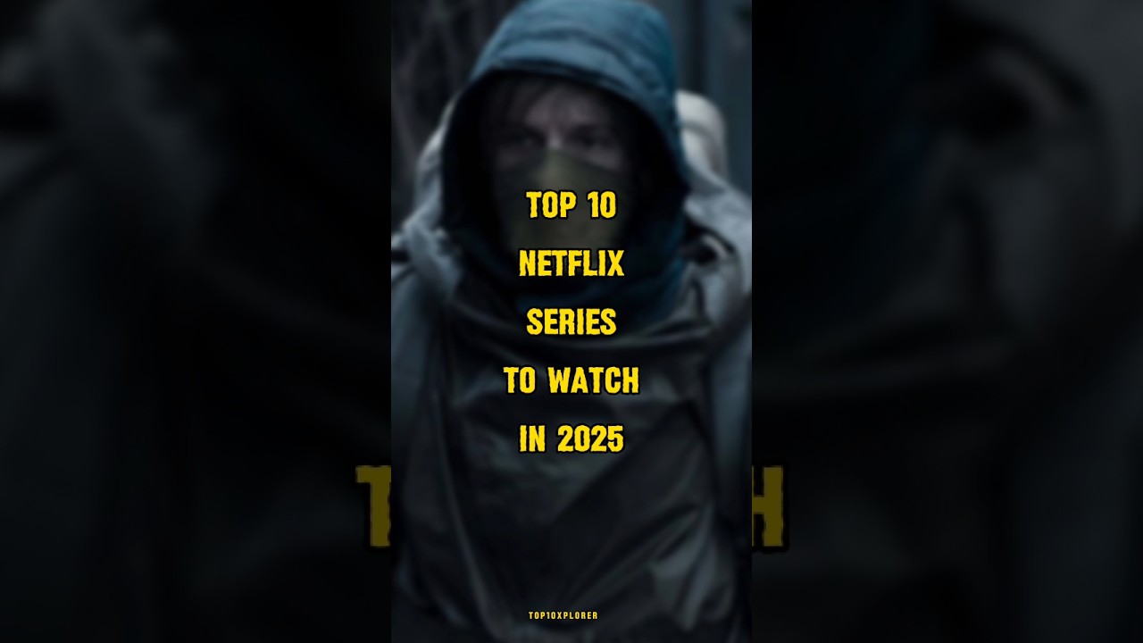 Top 10 Must-Watch Netflix Series of 2025: Top 10 Picks 🎬