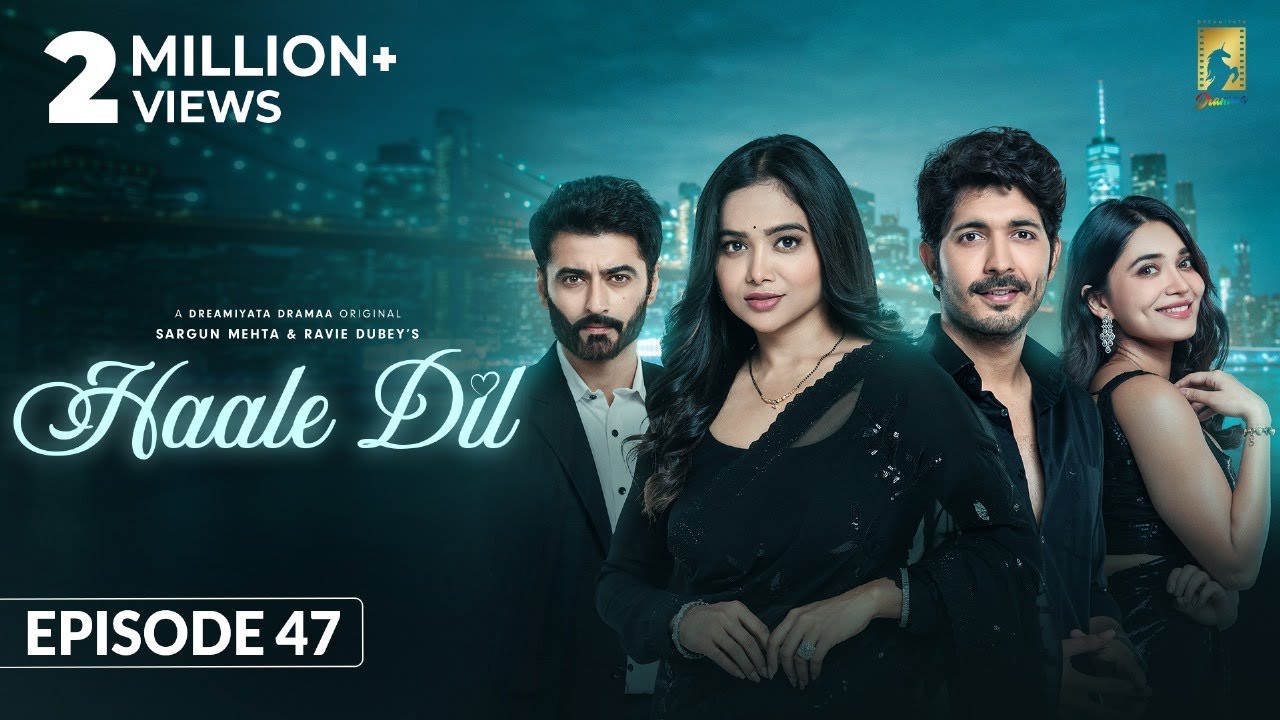 Haale Dil Episode 47: Manisha Rani & Star-Studded Cast Bring Heartfelt Drama ❤️
