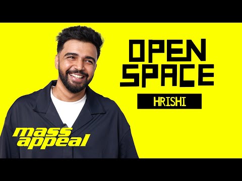 Open Space: HRISHI | Mass Appeal