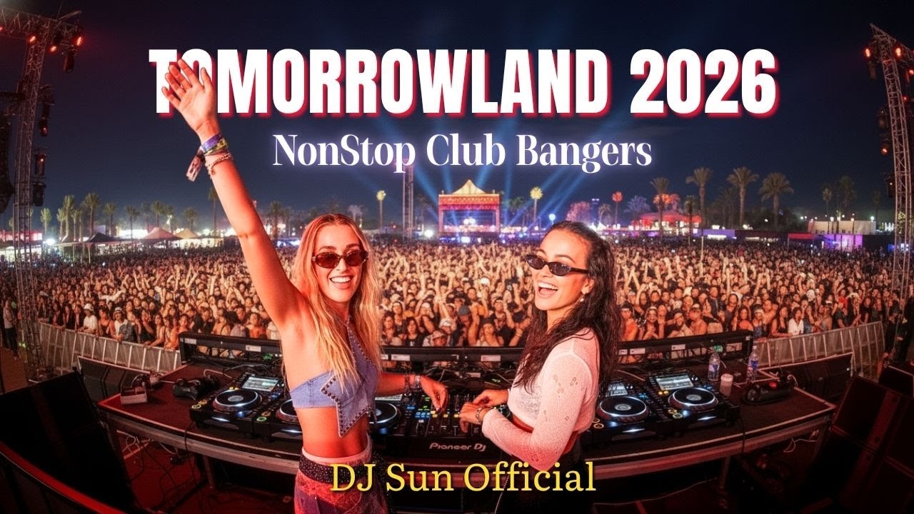 Mega Dance Mix 2026🔥 Tomorrowland Party Hits