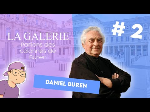 LA GALERIE #2 / DANIEL BUREN, LES COLONNES DE BUREN
