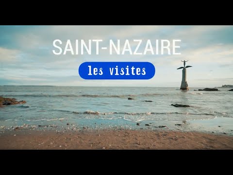 Saint-Nazaire Renversante: Visites et Aventures 🚢