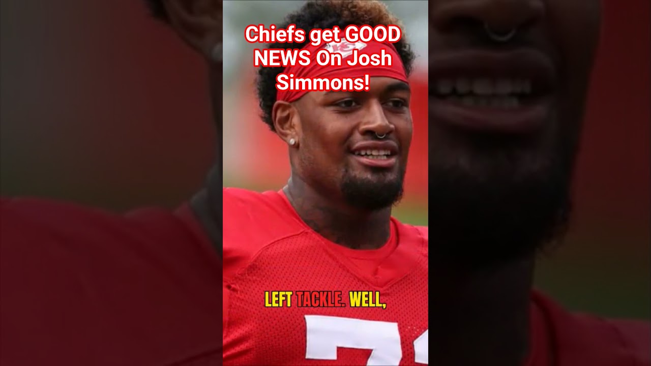 Chiefs Receive Good News on Left Tackle Josh Simmons 🏈