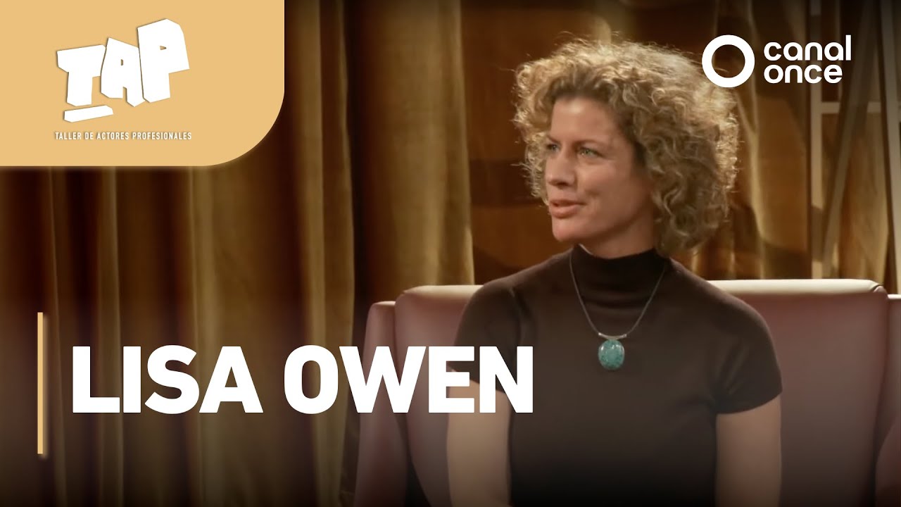 TAP - Lisa Owen sobre su carrera actoral 🎬