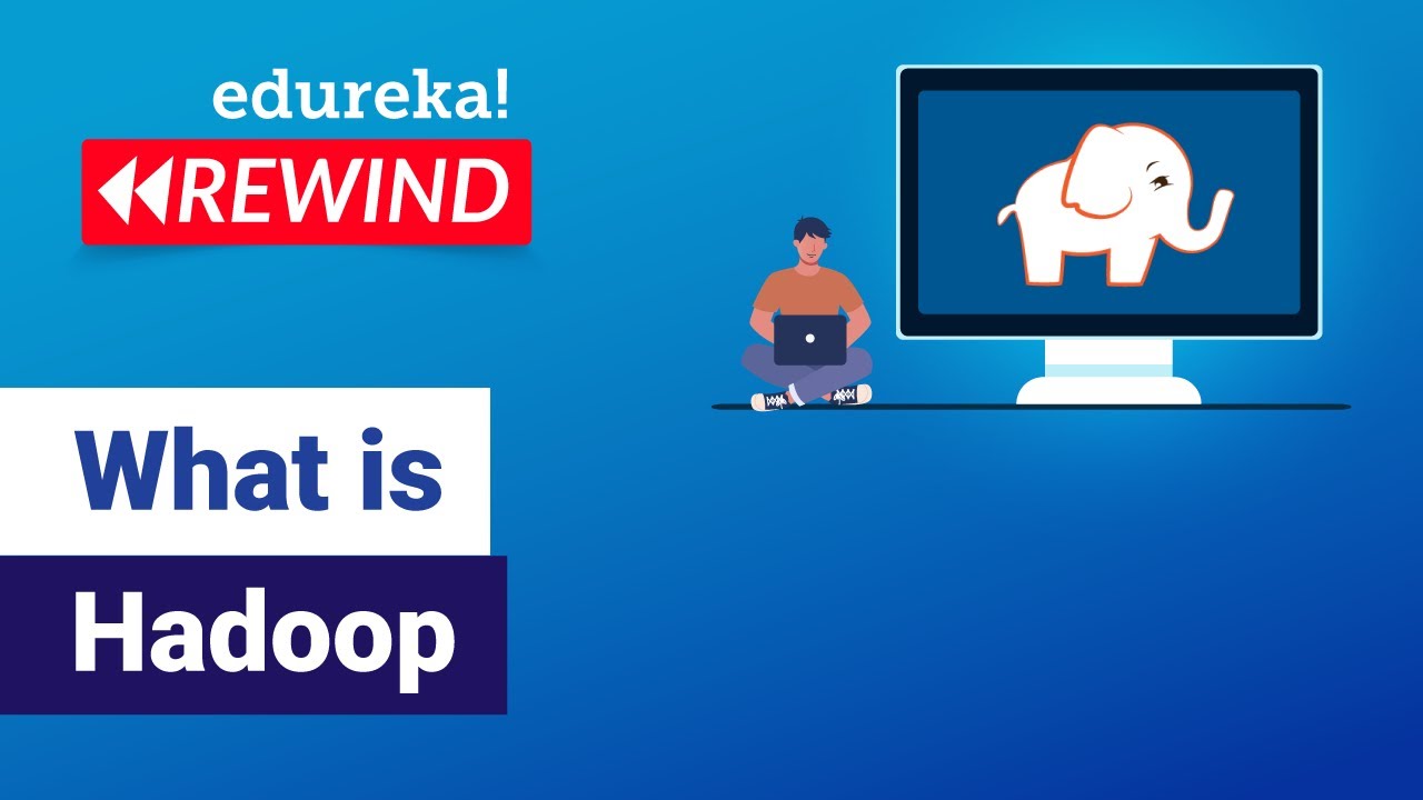 What Is Hadoop | Hadoop Tutorial For Beginners | Hadoop | Hadoop Training | Edureka Rewind - 4