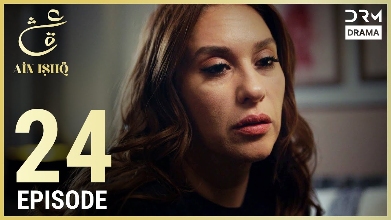 Ain Ishq Episode 24: One Love Turkish Drama 🎬