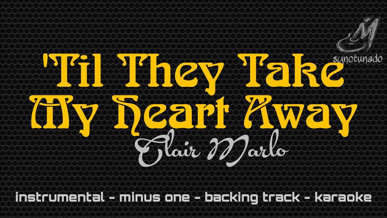 Till They Take My Heart Away - Clair Marlo (Instrumental)