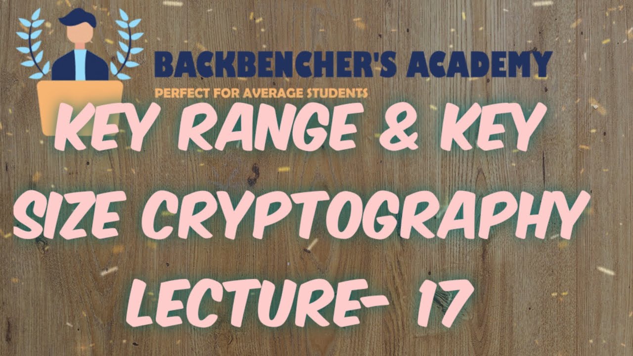 Cryptography: Key Range & Key Size Explained 🔑