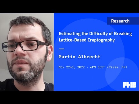 017 Estimating the difficulty of breaking lattice-based cryptography w/ Martin Albrecht