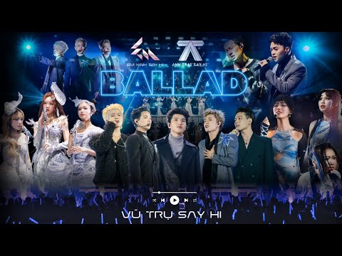 Đắm chìm playlist Ballad cực chạm từ Vũ Trụ Say Hi: Cứ Đổ Tại Cơn Mưa, Hào Quang, Không Đau Nữa Rồi,