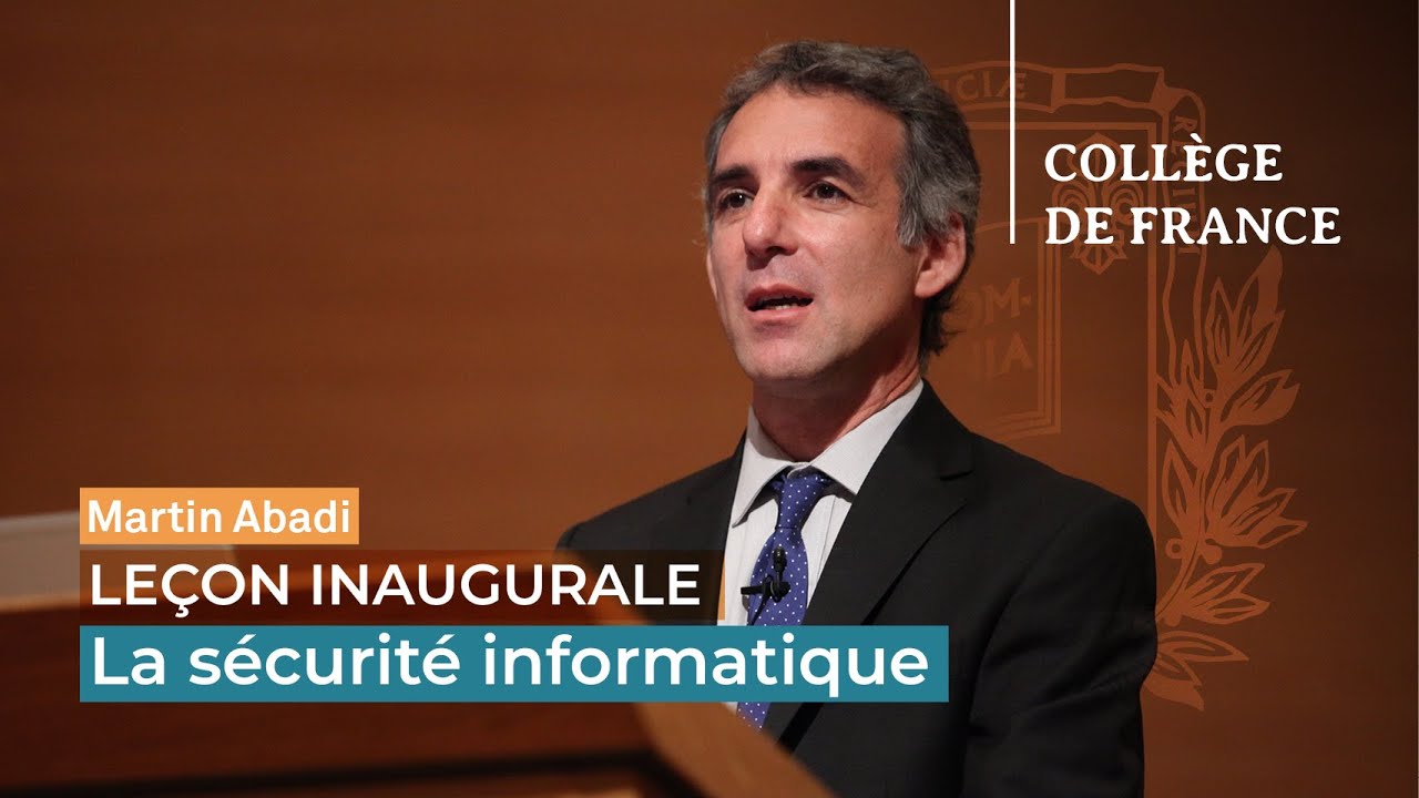 Sécurité Informatique : Leçon Inaugurale de Martin Abadi (2011) 🔐