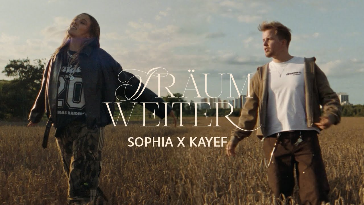 SOPHIA x Kayef - Träum weiter (Official Video)