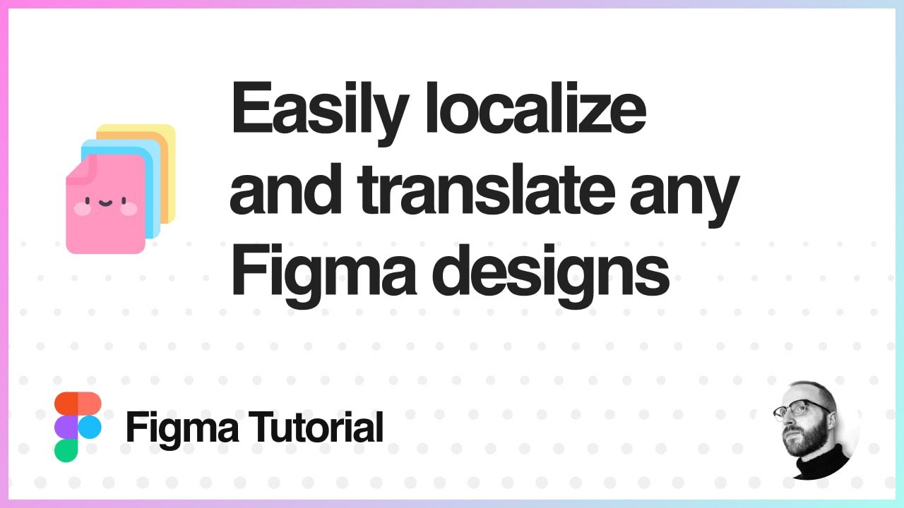 Figma Tutorial: Easily localize and translate any Figma designs