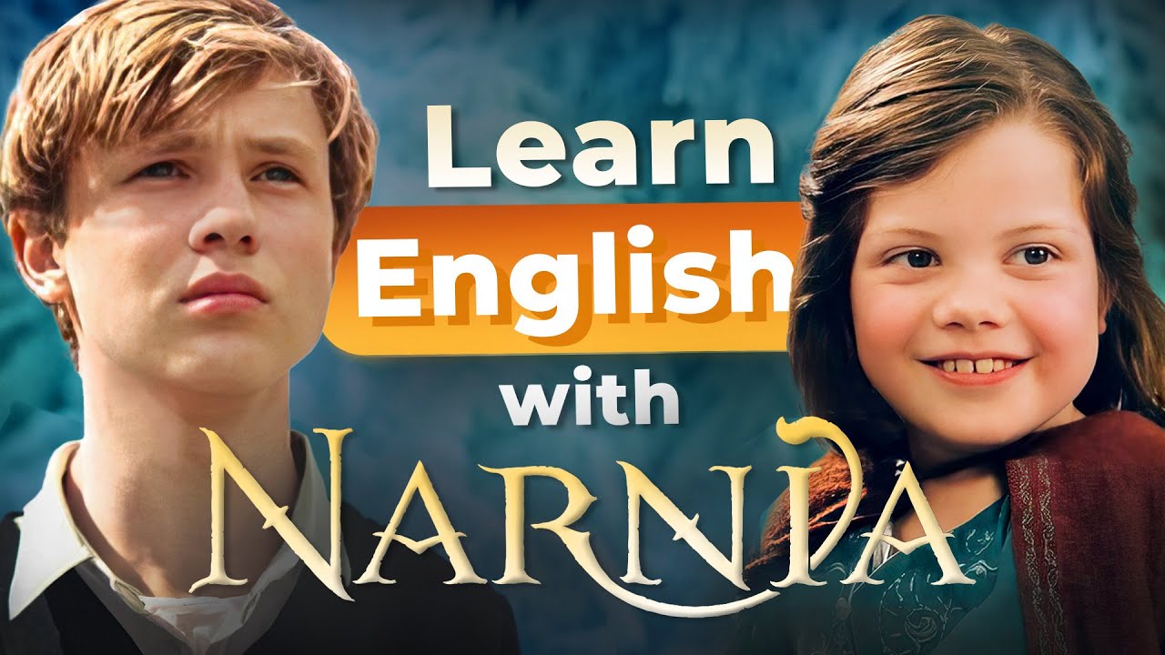 Master English Vocabulary & Pronunciation with The Chronicles of Narnia 🎬