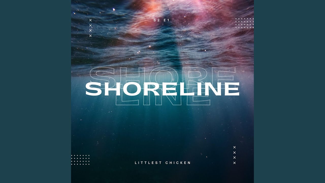 SHORELINE by CHICKENN on YouTube 🎶