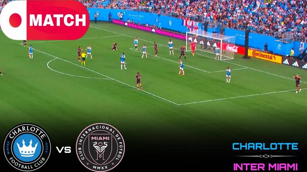 Charlotte vs Inter Miami Live Stream - MLS 2025 ⚽