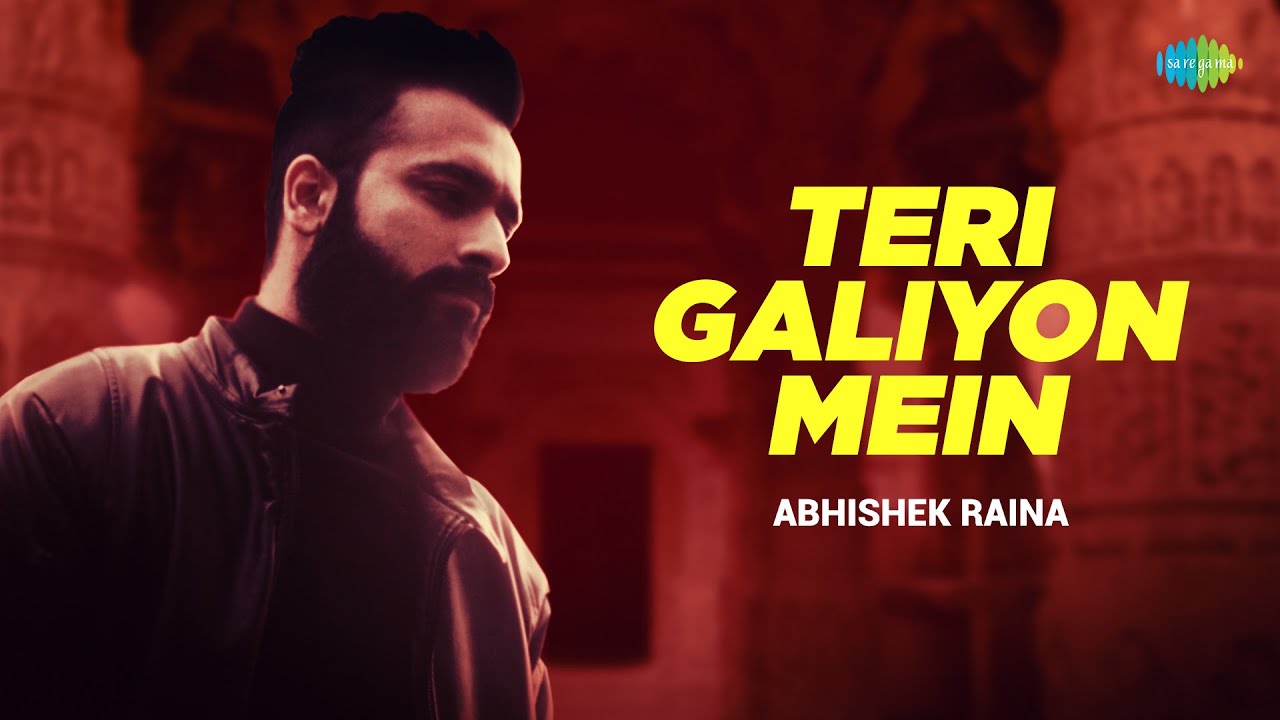 Soulful Cover of 'Teri Galiyon Mein' by Abhishek Raina 🎶 | Official Video