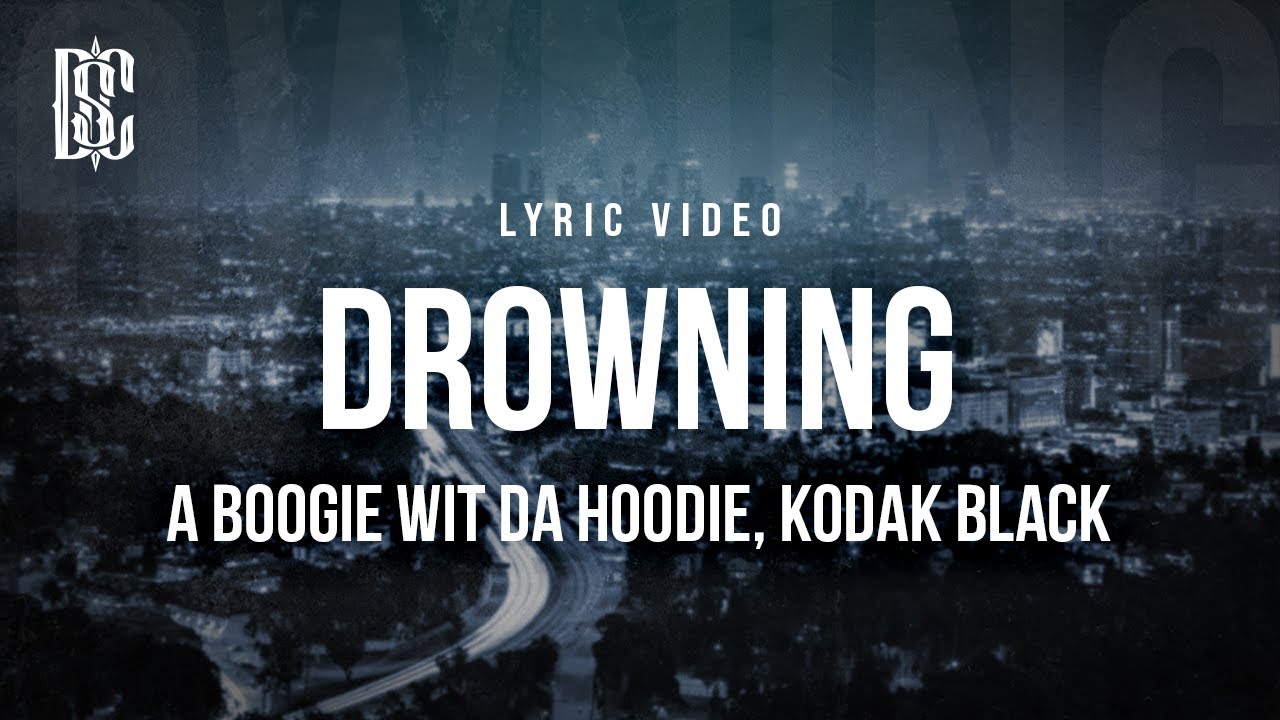 A Boogie Wit Da Hoodie & Kodak Black - Drowning 🎶 | Official Lyrics & Song Meaning
