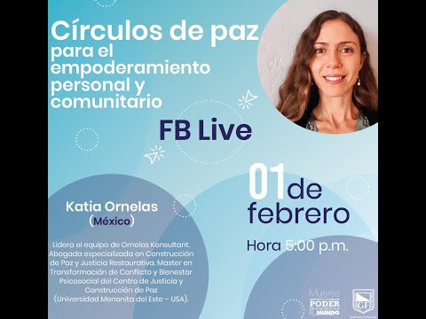 Katia Ornelas - Círculos de paz para el empoderamiento personal y comunitario