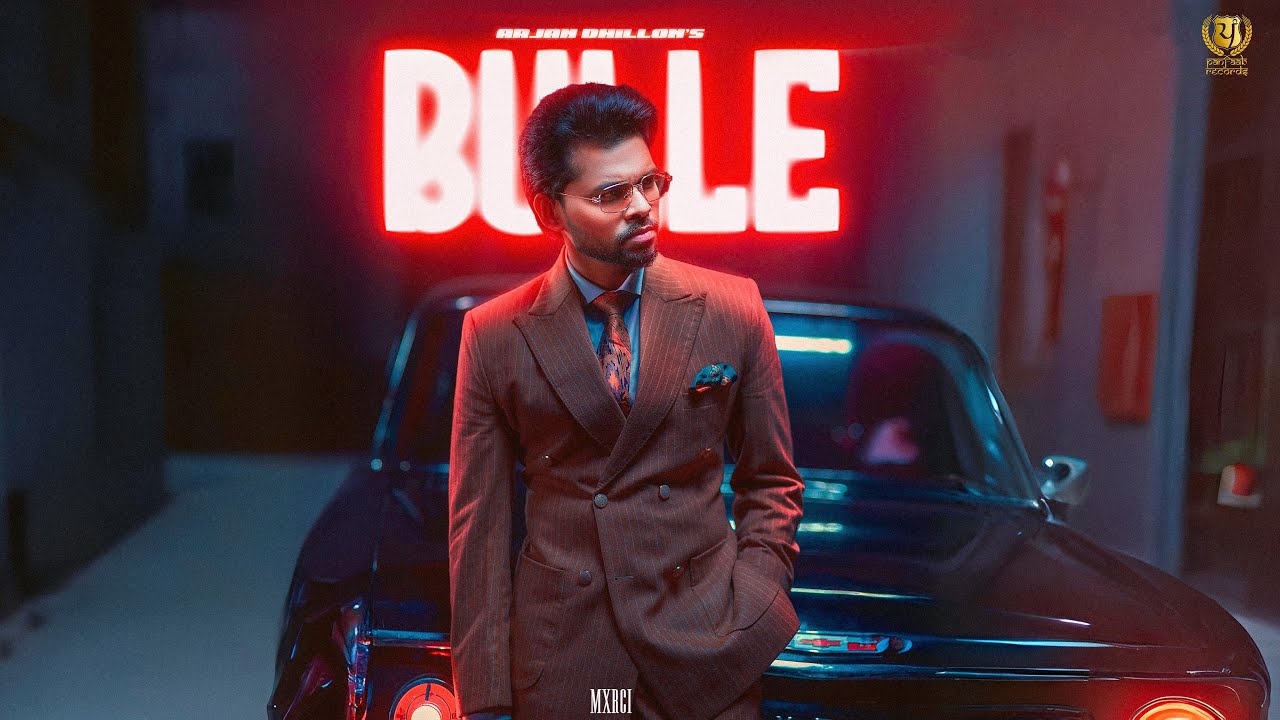Bulle by Arjan Dhillon & Mxrci | Latest Punjabi Hit 2025 🎶